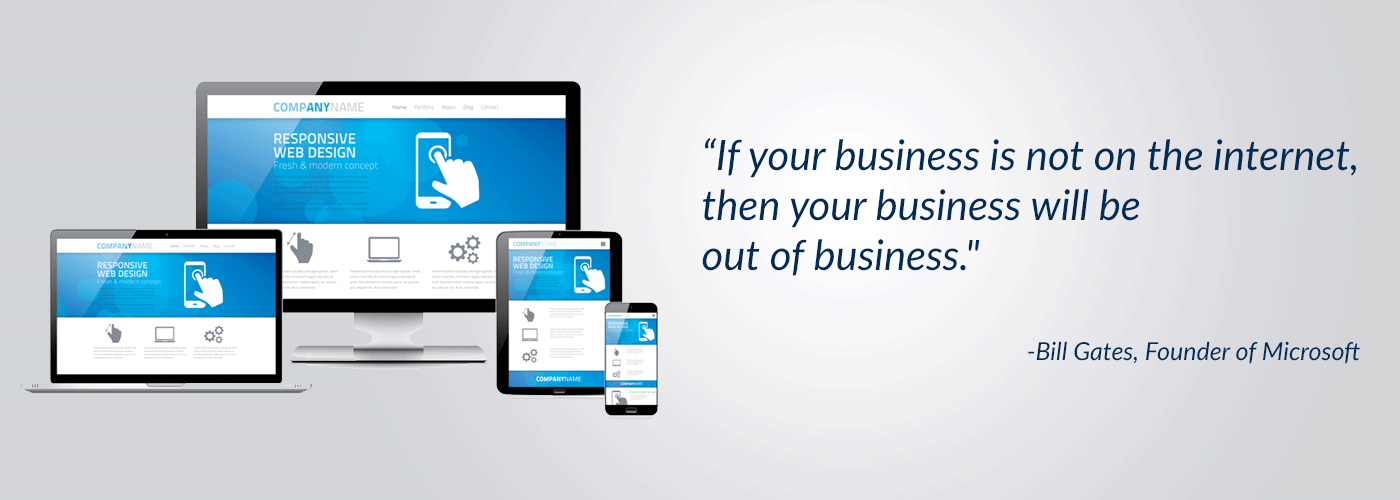 If your business is not on the internet, then your business will die out of business